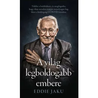 A világ legboldogabb embere - Eddie Jaku