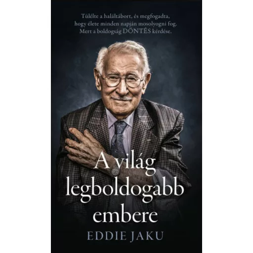 A világ legboldogabb embere - Eddie Jaku