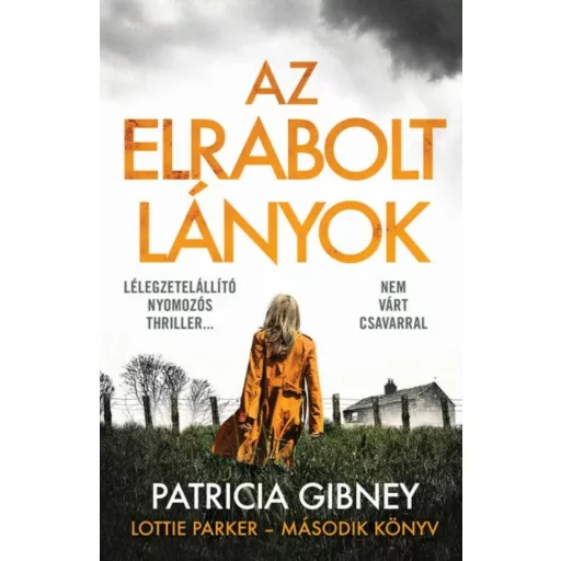 Lottie Parker 2. - Az elrabolt lányok - Patricia Gibney