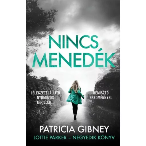 Lottie Parker 4. - Nincs menedék - Patricia Gibney (2023)