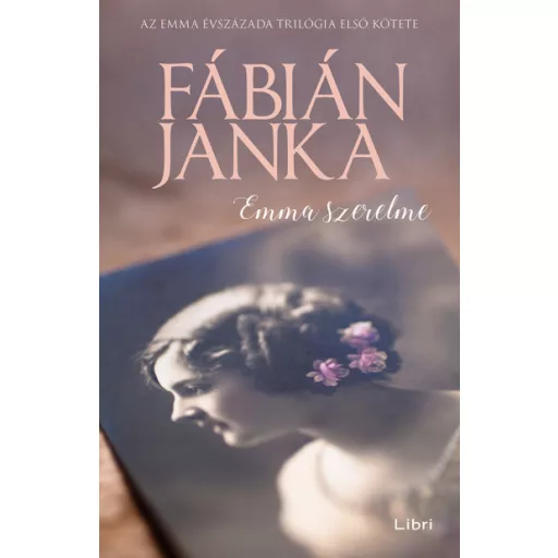 Emma szerelme - Fábián Janka