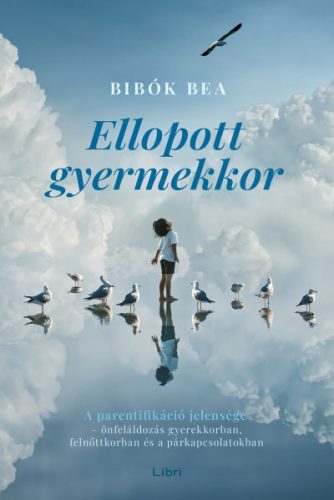 Ellopott gyermekkor - Bibók Bea (2023)