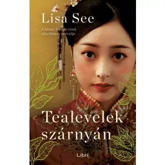 Tealevelek szárnyán - Lisa See (2024)