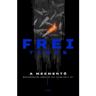 A Megmentő - Frei Tamás