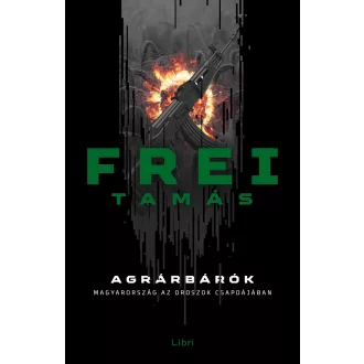 Agrárbárók - Frei Tamás