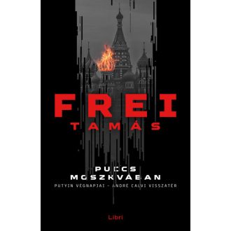 Puccs Moszkvában - Frei Tamás