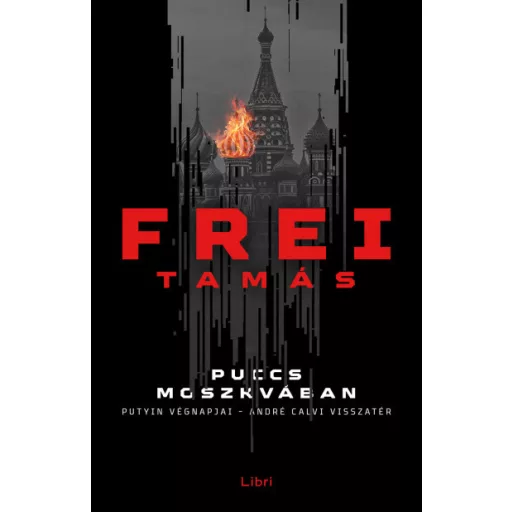 Puccs Moszkvában - Frei Tamás