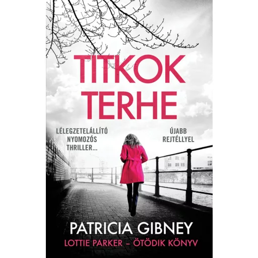 Lottie Parker 5. - Titkok terhe - Patricia Gibney