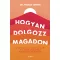 Hogyan dolgozz magadon - Nicole LePera (2023, 2. kiadás)
