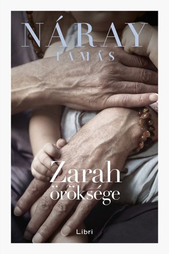 Zarah öröksége - Náray Tamás (füles kartonált, 2023)