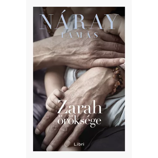 Zarah öröksége - Náray Tamás (füles kartonált, 2023)