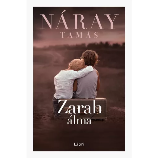 Zarah álma - Náray Tamás (füles kartonált, 2023)