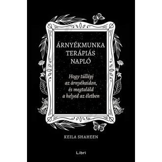 Árnyékmunka terápiás napló - Keila Shaheen