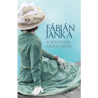 A békeidők szerelmesei - Fábián Janka