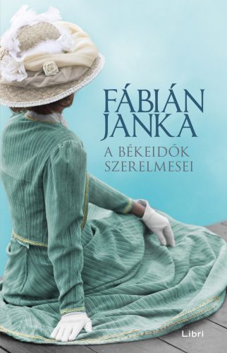 A békeidők szerelmesei - Fábián Janka