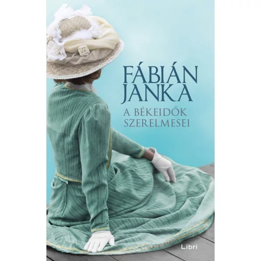 A békeidők szerelmesei - Fábián Janka