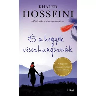 És a hegyek visszhangozzák - Khaled Hosseini