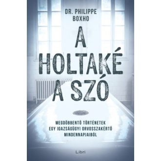 A holtaké a szó - Dr. Philippe Boxho