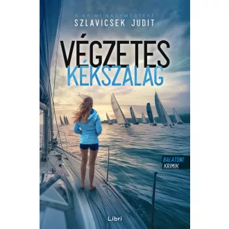   Balatoni krimik 4. -  Végzetes Kékszalag - Szlavicsek Judit