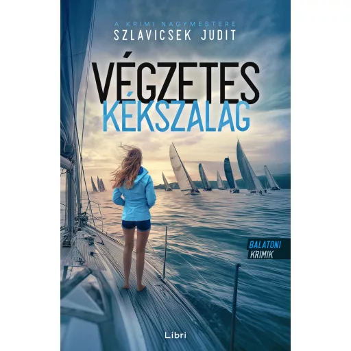 Balatoni krimik 4. -  Végzetes Kékszalag - Szlavicsek Judit