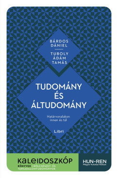 Tudomány és áltudomány - Bárdos Dániel - Tuboly Ádám Tamás