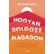 Hogyan dolgozz magadon - Nicole LePera (2024, új kiadás)