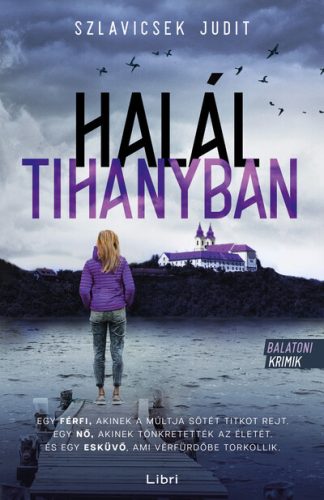 Halál Tihanyban (Új kiadás) - Szlavicsek Judit