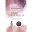 Dark Cinderella - Anya Omah