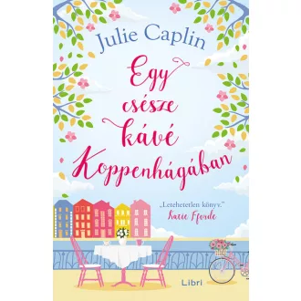   Egy csésze kávé Koppenhágában (Új kiadás) - Julie Caplin