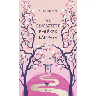 Az elvesztett emlékek lámpása - Szanaka Híragi