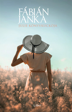 Julie Könyvkuckója (Új kiadás) - Fábián Janka