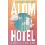 Álomhotel - Leila Lalami