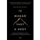 Te magad vagy a hegy - Brianna Wiest (Új Kiadás)
