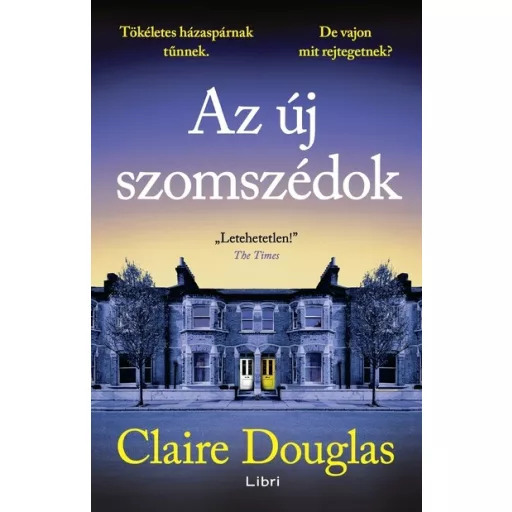 Az új szomszédok - Claire Douglas