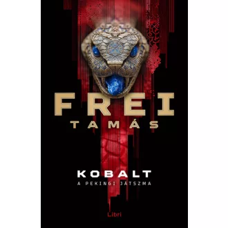 Kobalt - A pekingi játszma - Frei Tamás