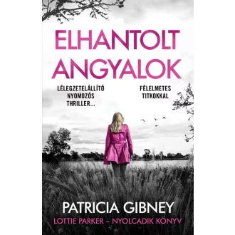   Lottie Parker 8. - Elhantolt angyalok (Új kiadás) - Patricia Gibney