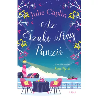 Az Északi Fény Panzió (Új kiadás) - Julie Caplin