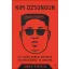Kim Dzsongun (Új kiadás) - Anna Fifield