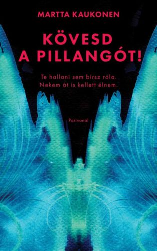 Kövesd a pillangót! - Martta Kaukonen