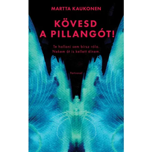 Kövesd a pillangót! - Martta Kaukonen