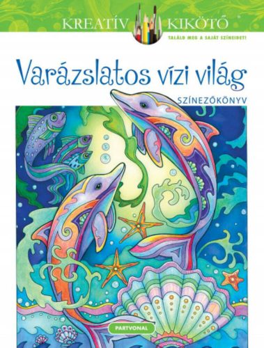 Varázslatos vízi világ - Színezőkönyv - Marjorie Sarnat