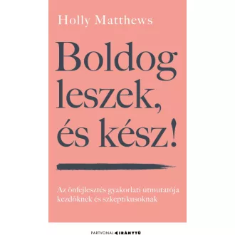 Boldog leszek, és kész! - Holly Matthews