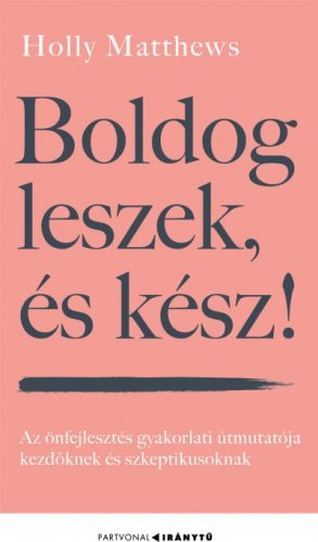 Boldog leszek, és kész! - Holly Matthews