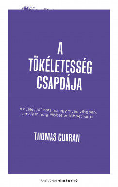 A tökéletesség csapdája - Thomas Curran