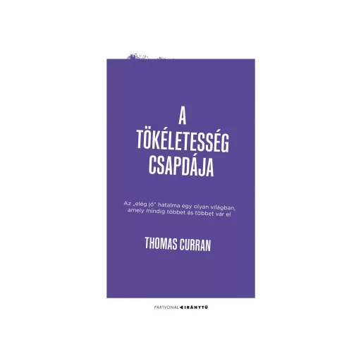 A tökéletesség csapdája - Thomas Curran