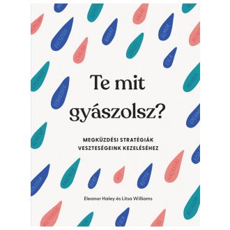 Te mit gyászolsz? - Eleanor Haley