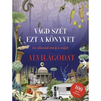   Vágd szét ezt a könyvet, és alkosd meg a saját Alvilágodat - Eliza Scott