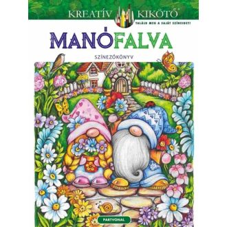 Manófalva - Színezőkönyv - Teresa Goodridge
