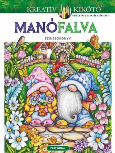Manófalva - Színezőkönyv - Teresa Goodridge