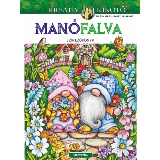 Manófalva - Színezőkönyv - Teresa Goodridge